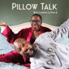 Pillow Talk - Papa B and Candice Brathwaite