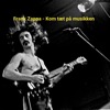 Frank Zappa - Kom tæt på musikken