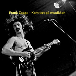 Frank Zappa - Kom tæt på musikken