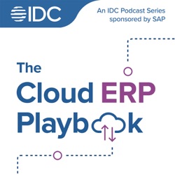 The Cloud ERP Playbook — A New Podcast from IDC and SAP