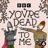 You're Dead To Me