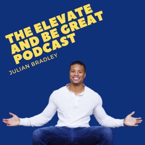 Elevate And Be Great Podcast