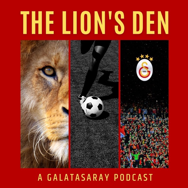 The Lion's Den - A Galatasaray Podcast Artwork