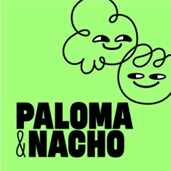 Celebramos un año de Paloma&Nacho al aire.