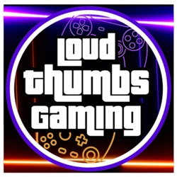 Loud Thumbs Gaming