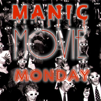 Manic Movie Monday Podcast podcast