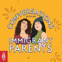 Conversations with My Immigrant Parents | Season 3 | Episode 2: Representation Matters