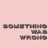 Something Was Wrong - Broken Cycle Media | Wondery