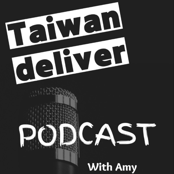 Taiwan Deliver Podcast