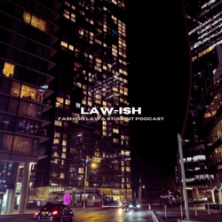 Law-ish: Fashion Law & Law Student Podcast