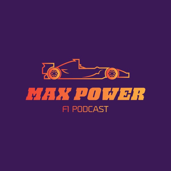 Max Power F1 Podcast