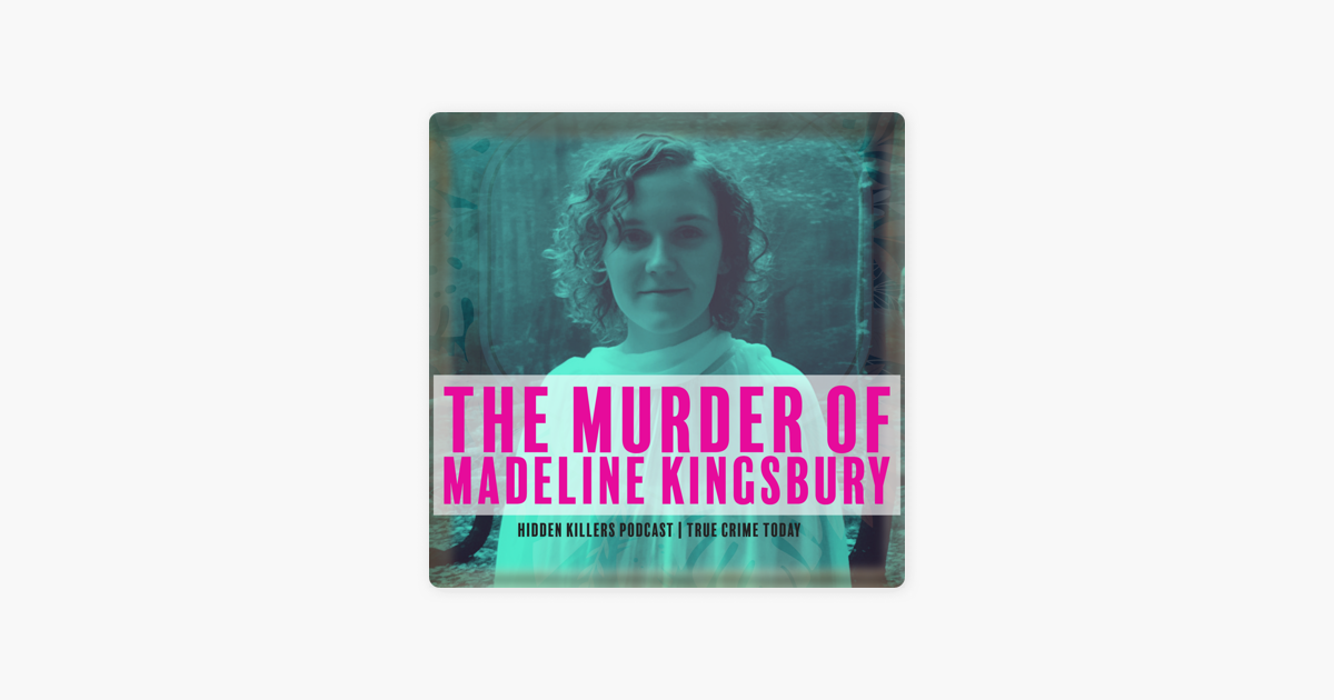 ‎The Murder Of Madeline Kingsbury: Did Accused Murderer Adam Fravel ...