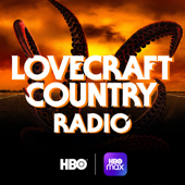 Lovecraft Country Radio - HBO