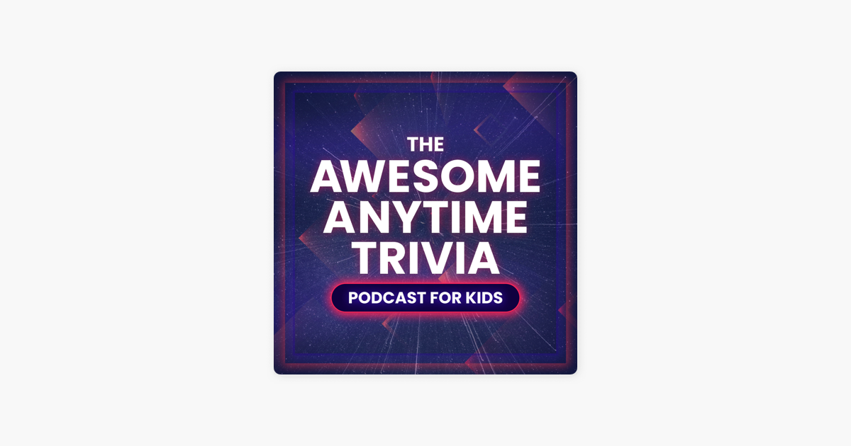 ‎The Awesome Anytime Trivia Podcast for Kids : Ep. 10 - The Super Mario ...