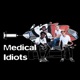 The Medical Idiots