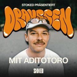 DRAUSSEN mit Aditotoro