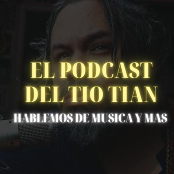 El podcast del tio Tian