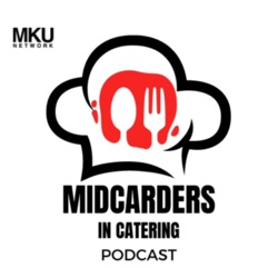 Midcarders in Catering Podcast 