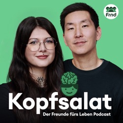 Kopfsalat - Der "Freunde fürs Leben" Podcast über Depression und mentale Gesundheit