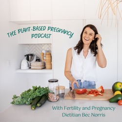 The Plant-based Pregnancy Podcast