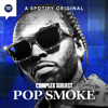 Complex Subject: Pop Smoke - Spotify Studios