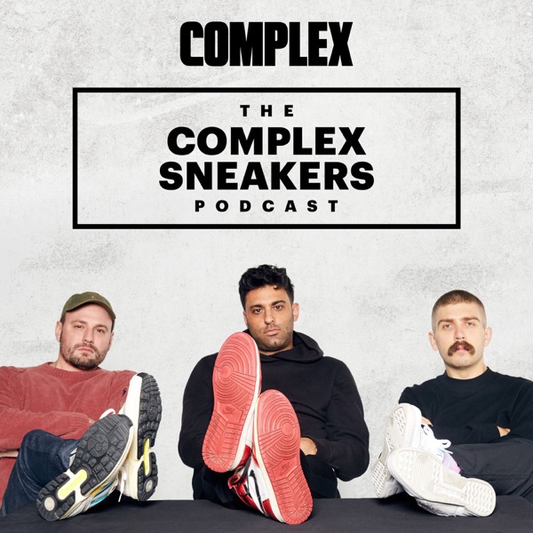 The Complex Sneakers Podcast