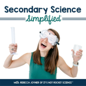 Secondary Science Simplified™ - Rebecca Joyner, High School Science Teacher