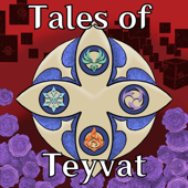 Tales of Teyvat: A Genshin Lore Podcast - Tales of Teyvat