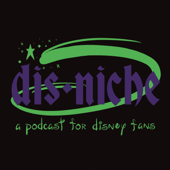 dis•niche (a podcast for disney fans) - dis•niche (a podcast for disney fans)