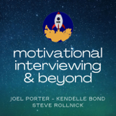 Motivational Interviewing & Beyond - Joel Porter, Kendelle Bond & Steve Rollnick