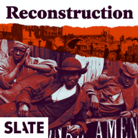 Reconstruction podcast