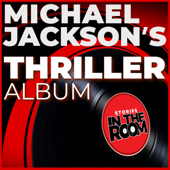 Stories in the Room: Michael Jackson's Thriller Album - Anthony Marinelli and Steven Ray