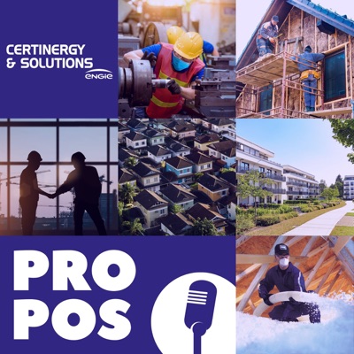 ProPos, le podcast des professionnels de la rénovation énergétique