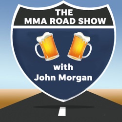 The MMA Road Show with John Morgan - Episode 460 - Vegas