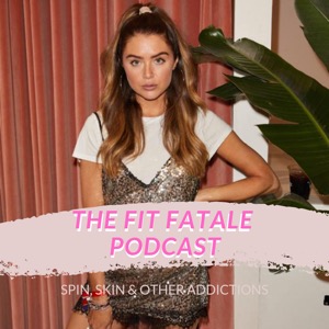 The Fit Fatale Podcast: Spin, Skin and Other Addictions