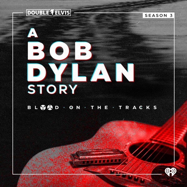 BLOOD ON THE TRACKS Season 3: A Bob Dylan Story