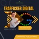 Trafficker Digital 3.0
