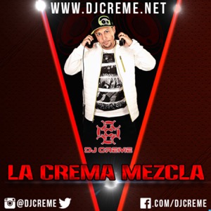 DJ Creme Presents La Crema Mezcla