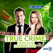 TRUE CRIME - Tödliche Verbrechen - Bayerischer Rundfunk