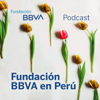Fundación BBVA Perú - BBVA Podcast