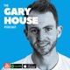The Gary House Podcast 