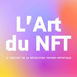 Episode 35 - Nicolas Sassoon, l’artiste qui se joue des codes de l’art digital