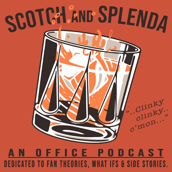 Scotch and Splenda: An Office Podcast Artwork