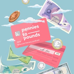 Pennies To Pounds Podcast