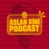 Aslan Gibi Galatasaray Podcast