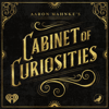 Aaron Mahnke's Cabinet of Curiosities - iHeartPodcasts and Grim & Mild
