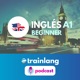 Aprende inglés con Trainlang | Nivel A1 Beginner