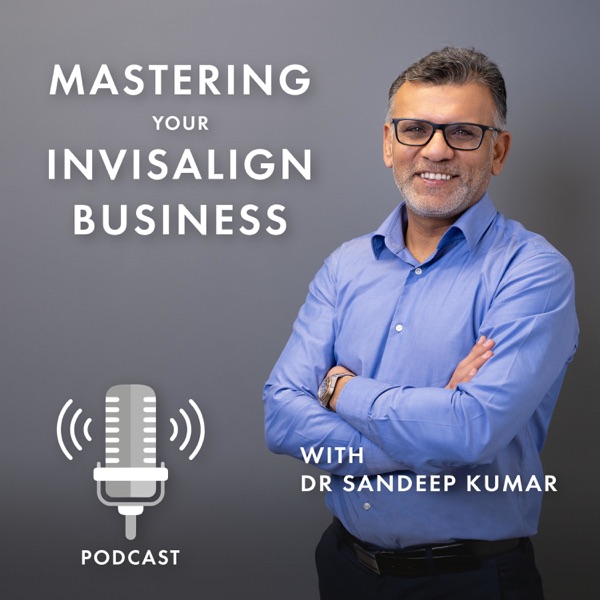 Mastering your Invisalign Business