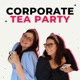 Corporate Tea Party