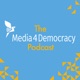 The Media4Democracy Podcast